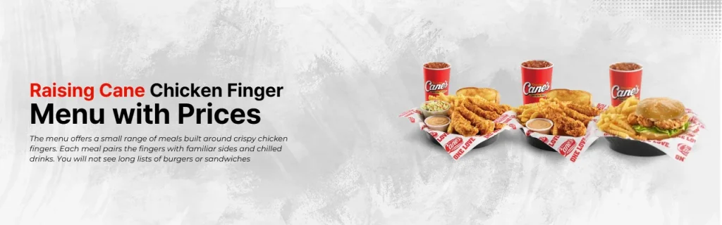 Raising Cane chicken finger Menu with Prices